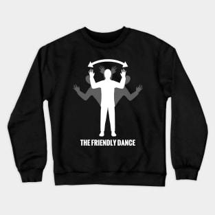 The DayZ Friendly Dance Crewneck Sweatshirt